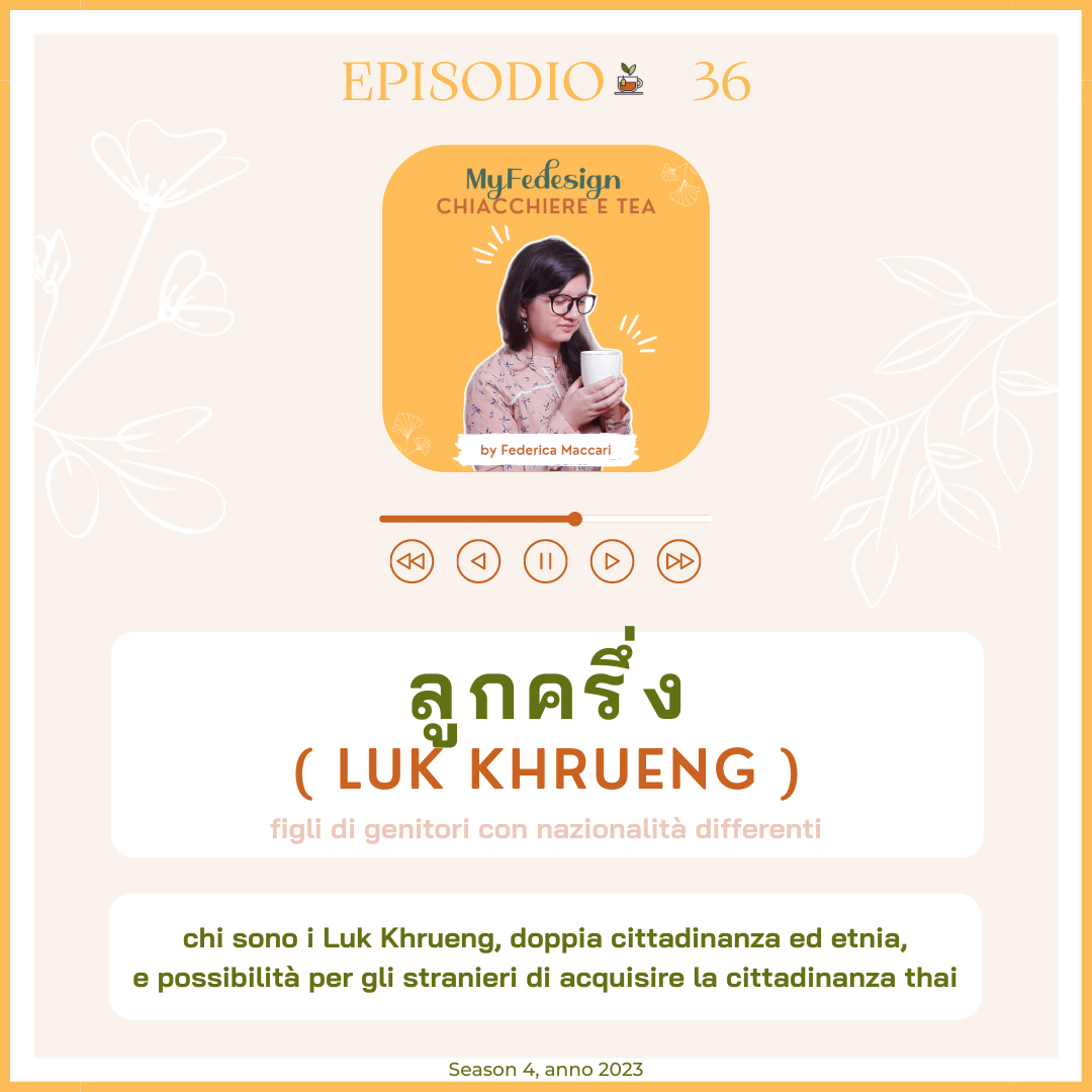 copertina del podcast con il tema affrontato nella puntata ovvero Luk Khrueng che si usa per indicare tutti i figli di genitori di nazionalità differenti tra loro