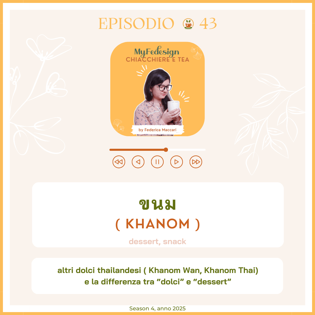 Podcast sulla Thailandia, Ep.43 – Khanom ( ขนม ) e i Khanom Thai